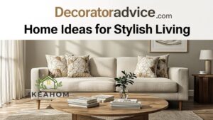 Decoratoradvice .com Home Ideas for Stylish Living