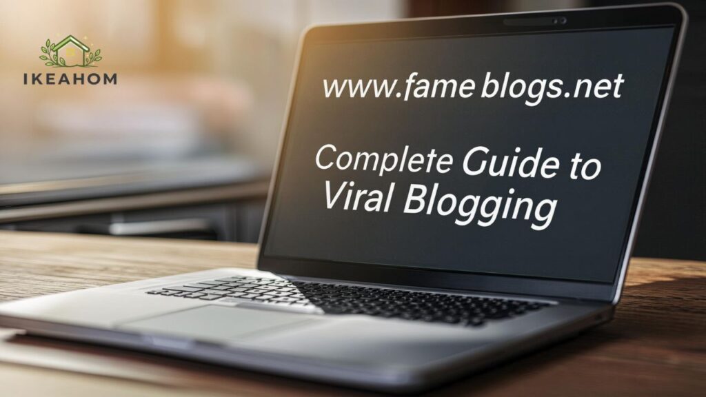 www. fame blogs .net Complete Guide to Viral Blogging