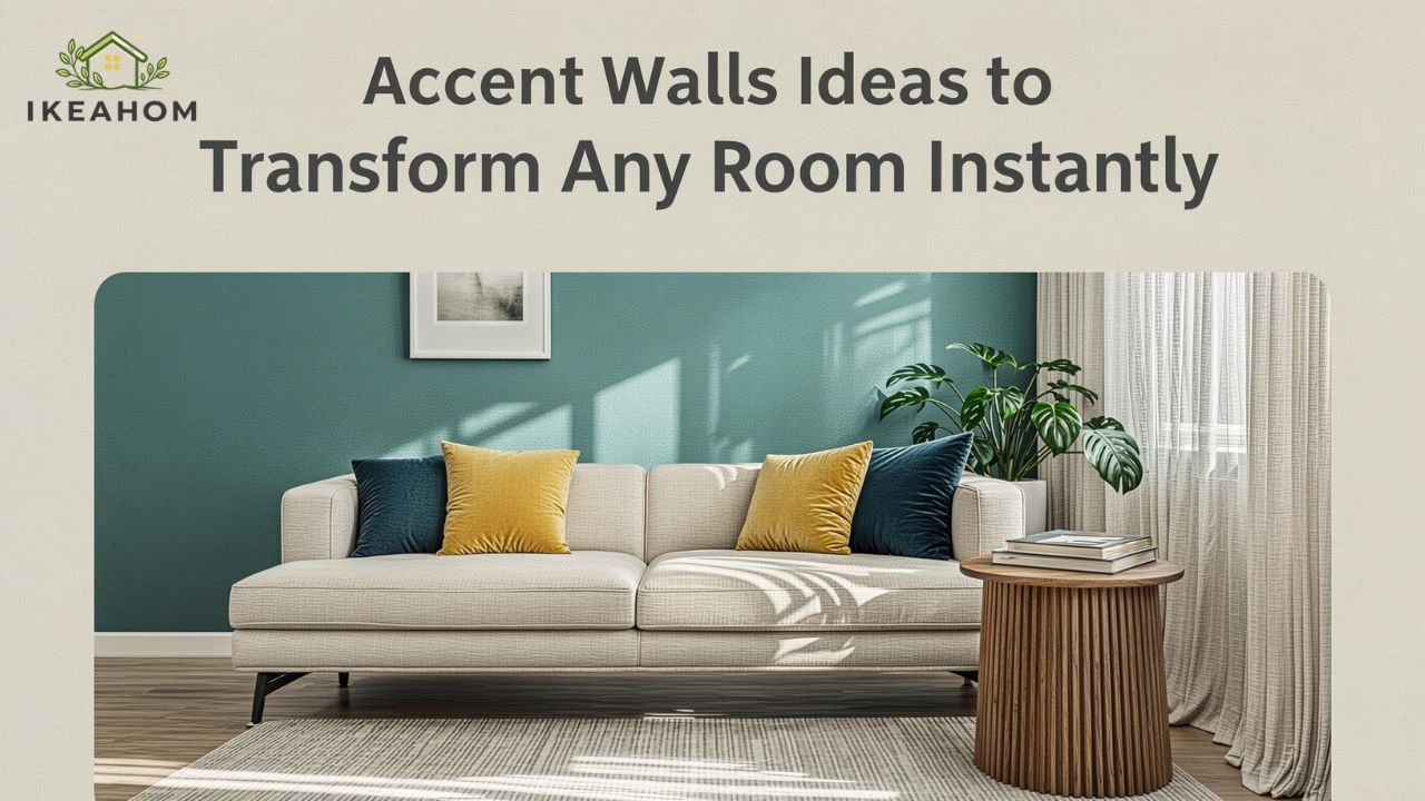 Accent Walls Ideas to Transform Any Room Instantly