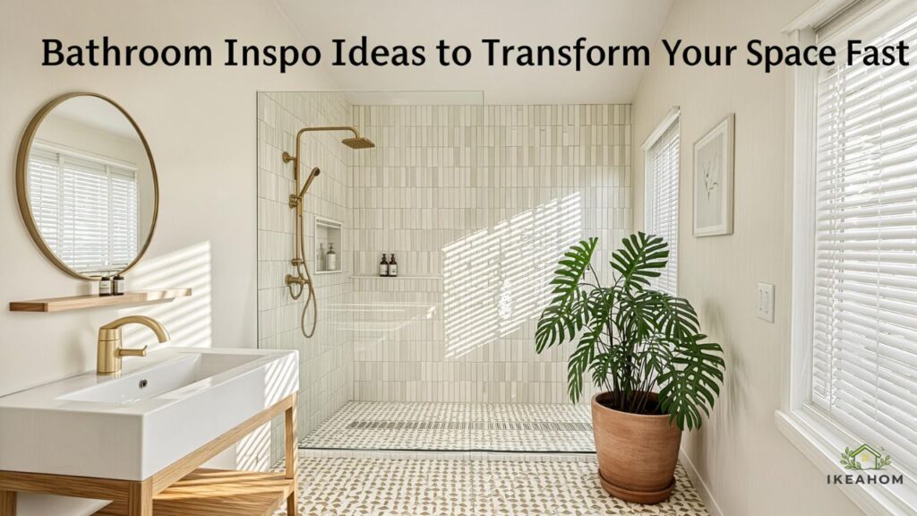 Bathroom Inspo Ideas to Transform Your Space Fast