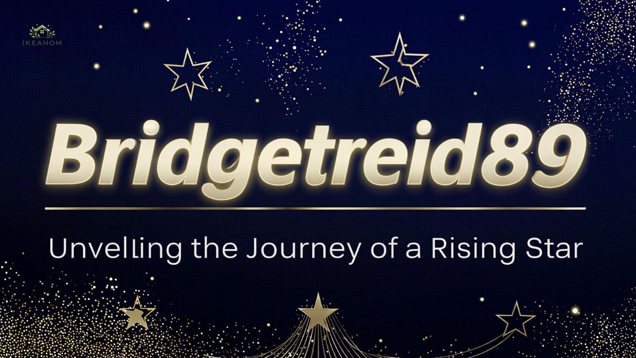 Bridgetreid89: Unveiling the Journey of a Rising Star