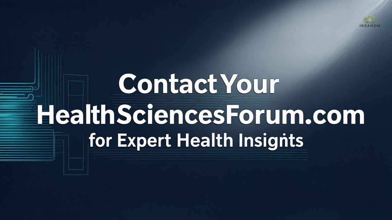 Contact HealthSciencesForum.com for Expert Health Insights