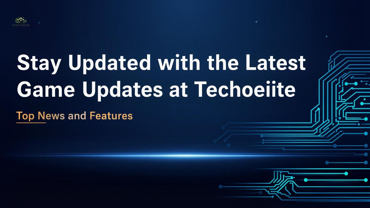 Stay Updated with the Latest Game Updates at Techoelite | Top News and Features