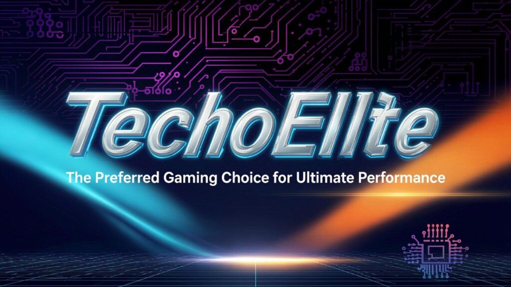 TechoElite: The Preferred Gaming Choice for Ultimate Performance
