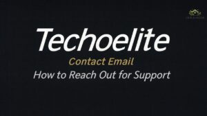 Techoelite Contact Email: How to Reach Out for Support